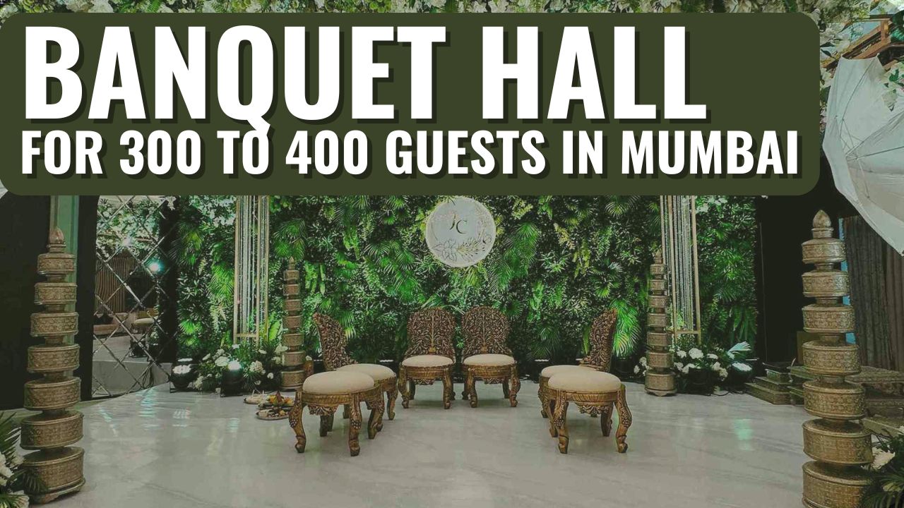 Banquet Hall For 300 to 400 Guests in Mumbai