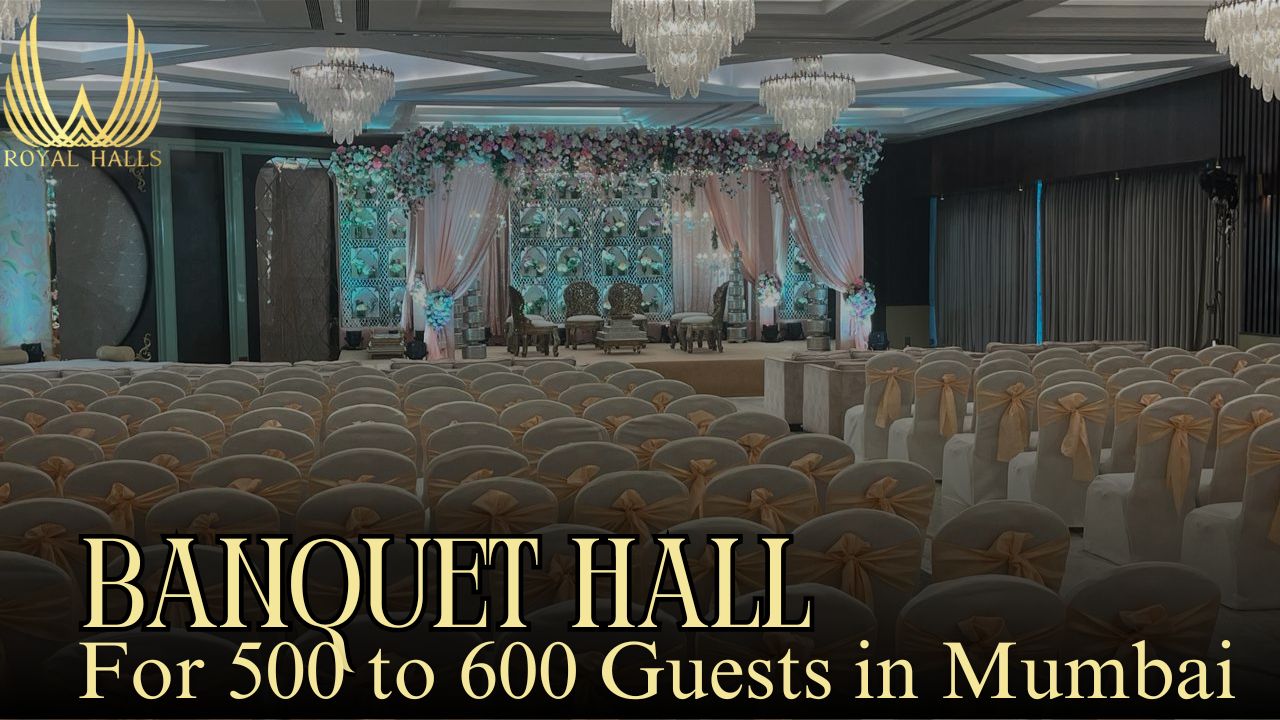 Banquet Hall For 500 to 600 Guests in Mumbai